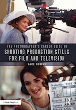 Photographer's Career Guide to Shooting Production Stills for Film and Television