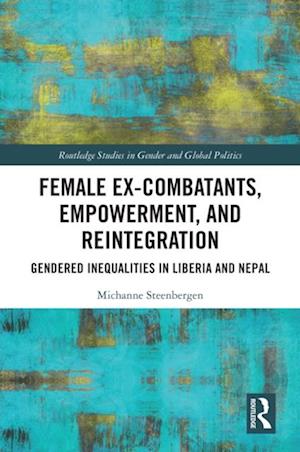 Female Ex-Combatants, Empowerment, and Reintegration