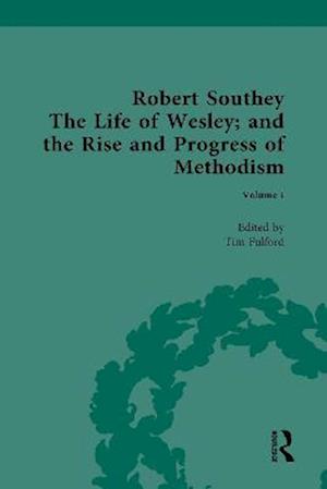 Life of Wesley: and the Rise and Progress of Methodism, by Robert Southey