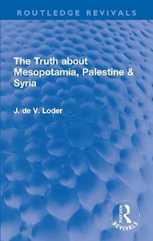 Truth about Mesopotamia, Palestine & Syria