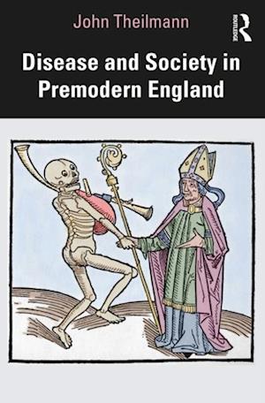 Disease and Society in Premodern England