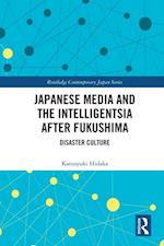 Japanese Media and the Intelligentsia after Fukushima