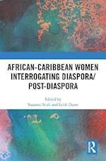 African-Caribbean Women Interrogating Diaspora/Post-Diaspora