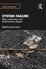 System Failure: Policy and Practice in the School-to-Prison Pipeline