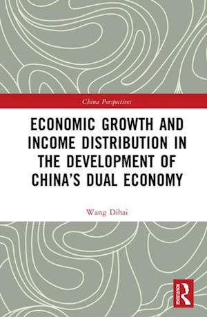 Economic Growth and Income Distribution in the Development of China's Dual Economy