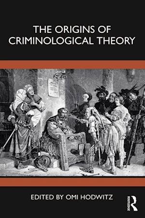 The Origins of Criminological Theory