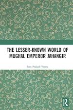 Lesser-known World of Mughal Emperor Jahangir