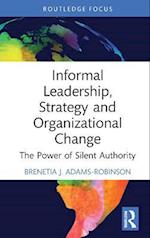 Informal Leadership, Strategy and Organizational Change