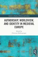 Authorship, Worldview, and Identity in Medieval Europe