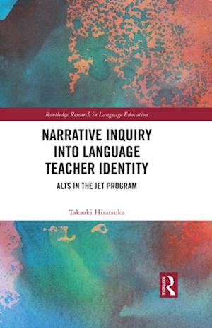 Narrative Inquiry into Language Teacher Identity