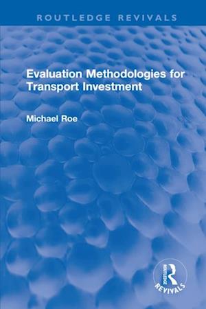 Evaluation Methodologies for Transport Investment