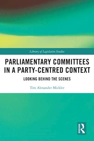 Parliamentary Committees in a Party-Centred Context