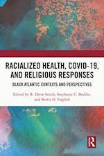 Racialized Health, COVID-19, and Religious Responses