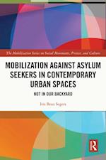 Mobilization against Asylum Seekers in Contemporary Urban Spaces
