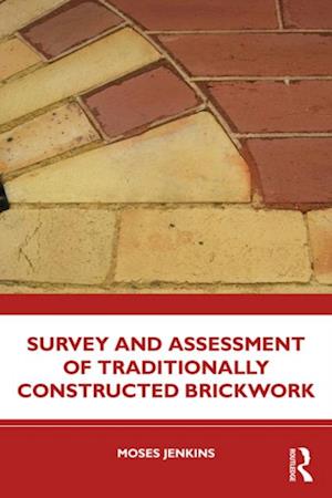 Survey and Assessment of Traditionally Constructed Brickwork