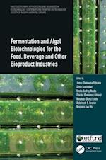 Fermentation and Algal Biotechnologies for the Food, Beverage and Other Bioproduct Industries