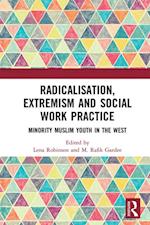 Radicalisation, Extremism and Social Work Practice