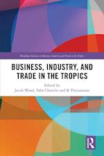 Business, Industry, and Trade in the Tropics