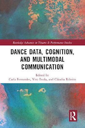 Dance Data, Cognition, and Multimodal Communication