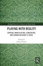 Playing with Reality