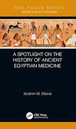 Spotlight on the History of Ancient Egyptian Medicine