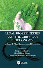 Algal Biorefineries and the Circular Bioeconomy