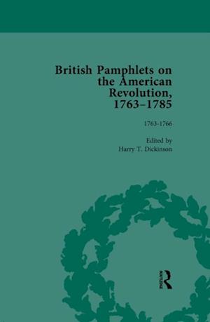 British Pamphlets on the American Revolution, 1763-1785, Part I, Volume 1