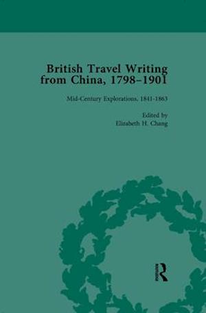 British Travel Writing from China, 1798-1901, Volume 2