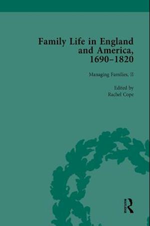 Family Life in England and America, 1690 1820, vol 4