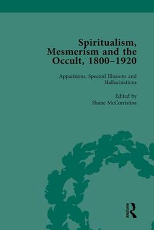 Spiritualism, Mesmerism and the Occult, 1800–1920 Vol 1