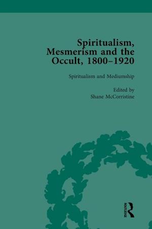 Spiritualism, Mesmerism and the Occult, 1800–1920 Vol 3