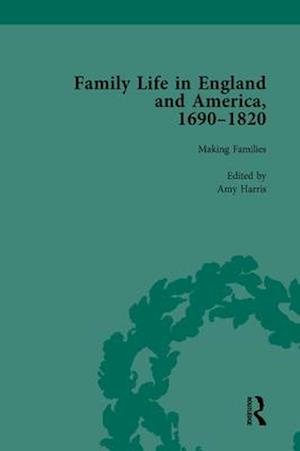 Family Life in England and America, 1690-1820, vol 2