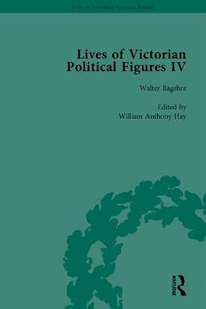 Lives of Victorian Political Figures, Part IV Vol 3