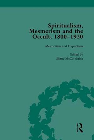 Spiritualism, Mesmerism and the Occult, 1800–1920 Vol 2