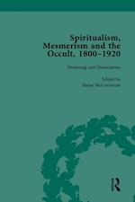 Spiritualism, Mesmerism and the Occult, 1800–1920 Vol 5