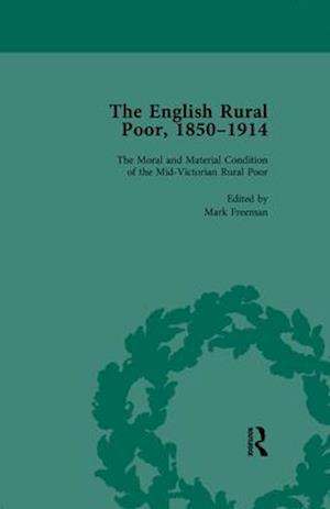 English Rural Poor, 1850-1914 Vol 1