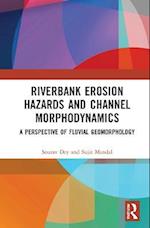 Riverbank Erosion Hazards and Channel Morphodynamics