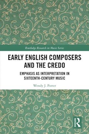 Early English Composers and the Credo