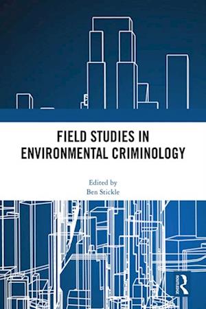 Field Studies in Environmental Criminology