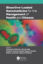 Bioactive-Loaded Nanomedicine for the Management of Health and Disease