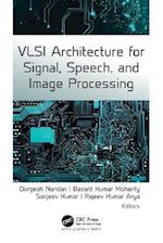 VLSI Architecture for Signal, Speech, and Image Processing