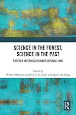 Science in the Forest, Science in the Past