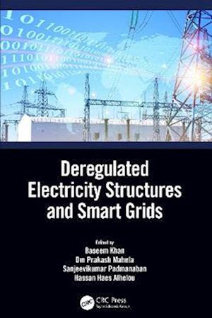 Deregulated Electricity Structures and Smart Grids