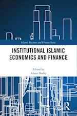 Institutional Islamic Economics and Finance