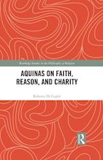 Aquinas on Faith, Reason, and Charity
