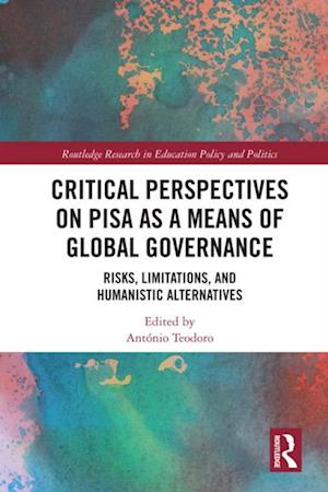 Critical Perspectives on PISA as a Means of Global Governance