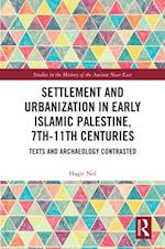 Settlement and Urbanization in Early Islamic Palestine, 7th-11th Centuries