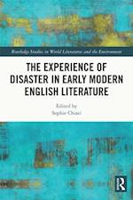 Experience of Disaster in Early Modern English Literature