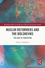 Muslim Reformers and the Bolsheviks