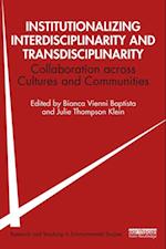 Institutionalizing Interdisciplinarity and Transdisciplinarity